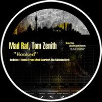 Mad Raf, Tom Zenith - Hooked