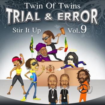 Twin Of Twins - Stir It Up, Vol. 9 - Trial & Error
