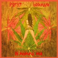 Perfect Giddimani - Oh Mama Mia - Single