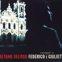 Caetano Veloso - Omaggio a Federico e Giulietta