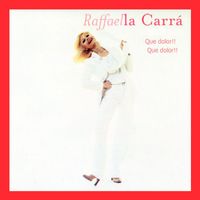 Raffaella Carra - Qué Dolor
