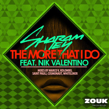 Sharam Jey feat. Nik Valentino - The More That I Do