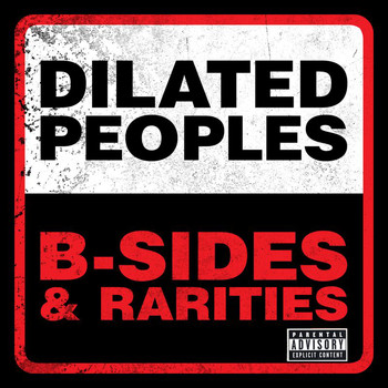 Dilated Peoples - B-Sides & Rarities (Explicit)