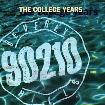 Various Artists - Beverly Hills, 90210 The College Years (Explicit)
