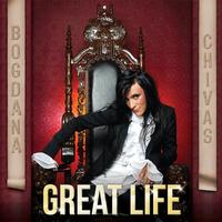 Bogdana Chivas - Great Life