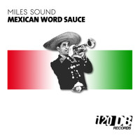 Miles Sound - Mexican Word Sauce