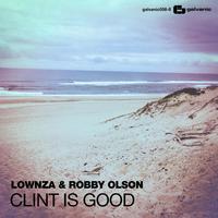 Lownza & robby olson - Clint Is Good