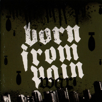 Born From Pain - War