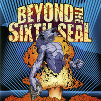 Beyond The Sixth Seal - The Resurrection of Everything Tough