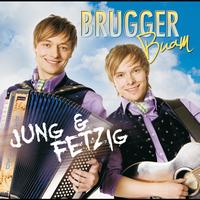 Brugger Buam - Jung und fetzig
