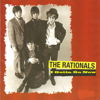 The Rationals - I Gotta Go Now (Out On The Floor)