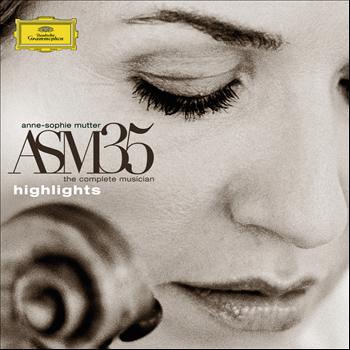 Anne-Sophie Mutter - ASM35 - The Complete Musician - Highlights