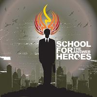 School For Heroes - The Answer - EP