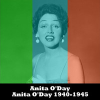 Anita O'Day - Anita O'Day 1940-1945