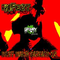 iNFECT - Dirty Dutch Bastard Ep