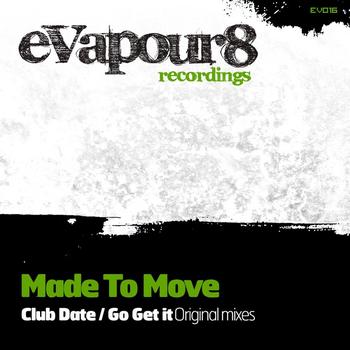 Made To Move - Club Date
