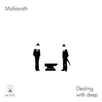 Malkavath - Dealing with Deep