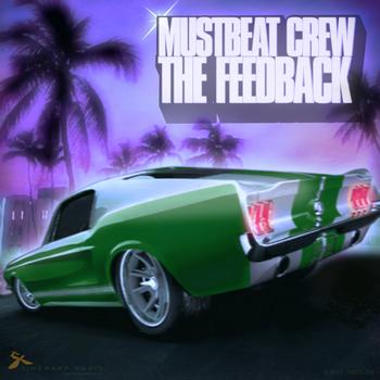 MustBeat Crew - The Feedback