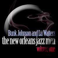 Bunk Johnson - New Orleans Jazz Men, Vol. 1