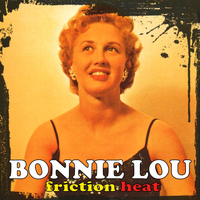 Bonnie Lou - Friction Heat