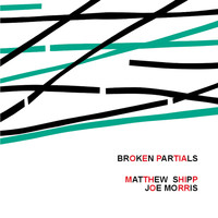 Matthew Shipp - Broken Partials