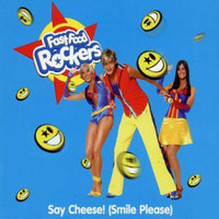 Fast Food Rockers - Say Cheese (Smile Please) - Single