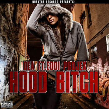 Dea - Hood Bitch (Explicit)