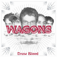 Wagons - Draw Blood