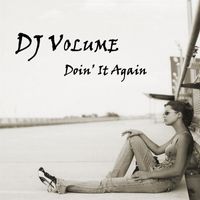 DJ Volume - Doin' It Again