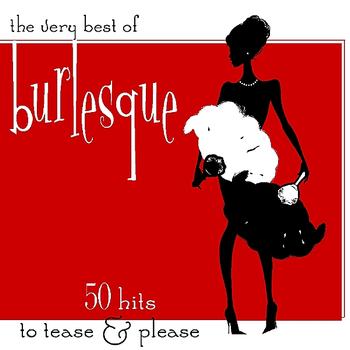 Various Artists - The Very Best of Burlesque - 50 Hits to Tease & Please