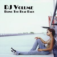 DJ Volume - Bring The Beat Back