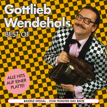 Gottlieb Wendehals - Best of Gottlieb Wendehals