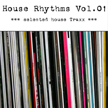 Various Artists - House Rhythms Vol. 01 (Selected House Traxx)