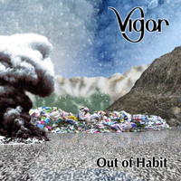 Vigor - Out of Habit (Explicit)