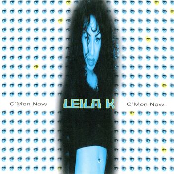Leila K - C'mon Now