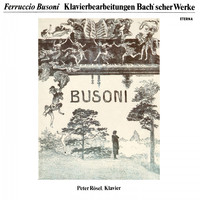 Peter Rösel - Bach: Busoni Transcriptions