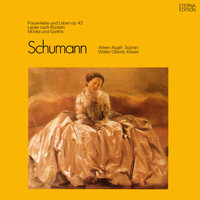 Arleen Auger & Walter Olbertz - Schumann: Frauenliebe und -leben, Op. 42 / Lieder nach Rückert, Mörike und Goethe