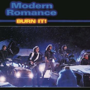 Modern Romance - Burn It