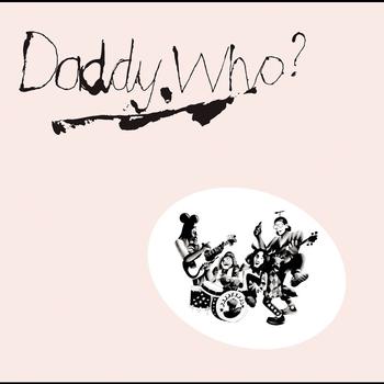 Daddy Cool - Daddy Who? Daddy Cool (40th Anniversary Edition)