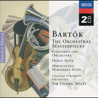 Chicago Symphony Orchestra, Sir Georg Solti - Bartók: The Orchestral Masterpieces