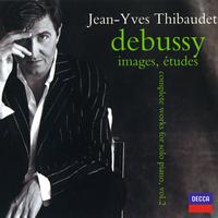 Jean-Yves Thibaudet - Debussy: Complete Works for Solo Piano Vol.2 - Images, Etudes