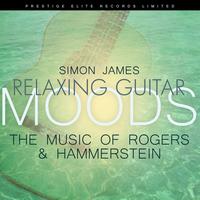 Simon James - Relaxing Guitar Moods - The Music Of Rodgers & Hammerstein