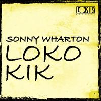 Sonny Wharton - Loko Kik