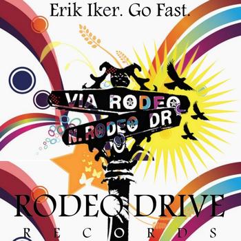 Erik Iker - Go Fast
