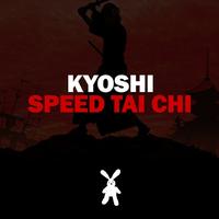 Kyoshi - Speed Tai Chi EP