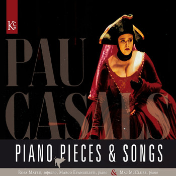 Pau Casals - Piano pieces & Songs