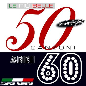 Various Artists - Le Piu' Belle 50 Canzoni Anni 60