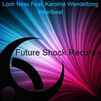 Loch Ness Feat Karoline Wendelborg - Heartbeat