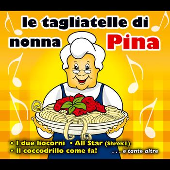 Various Artists - Le tagliatelle di nonna Pina