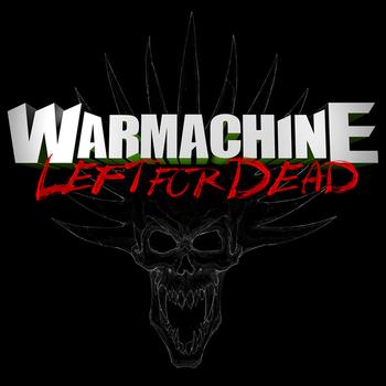 Warmachine - Left for Dead